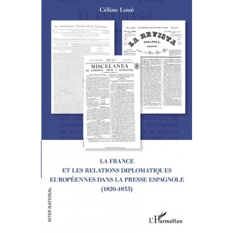 La France et les relations diplomatiques européennes dans la presse espagnole (1820-1833)