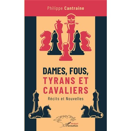 Dames, fous, tyrans et cavaliers