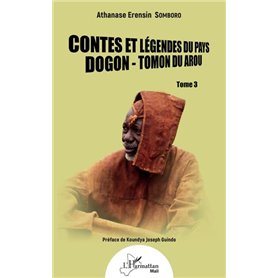 Contes et légendes du pays Dogon - Tomon du Arou