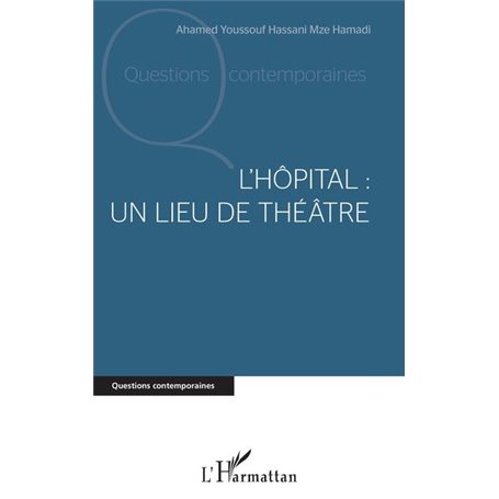 L'hôpital : un lieu de théâtre