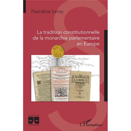 La tradition constitutionnelle de la monarchie parlementaire en Europe