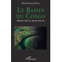 Le Bassin du Congo. Monde sans lui, monde sans vie