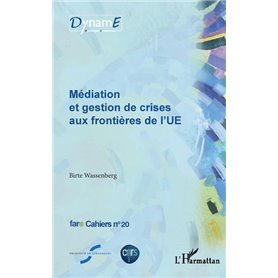 Médiation et gestion de crises aux frontières de l'UE