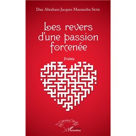 Les revers d'une passion forcenée