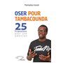 Oser pour Tambacounda. 25 propositions pour une ambition