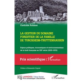 La gestion du domaine forestier de la famille de Turckheim-Truttenhausen