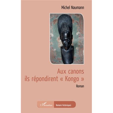 Aux canons ils répondirent "Kongo"