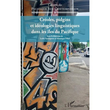 Créoles, pidgins et idéologies linguistiques dans les îles du Pacifique