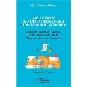 L'Alpha et l'Omega de la carrière professionnelle du fonctionnaire d'État burkinabè