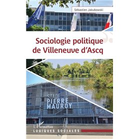 SOCIOLOGIE POLITIQUE DE VILLENEUVE D ASCQ