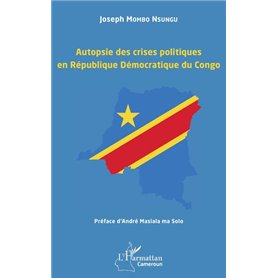 Autopsie des crises politiques en République Démocratique du Congo