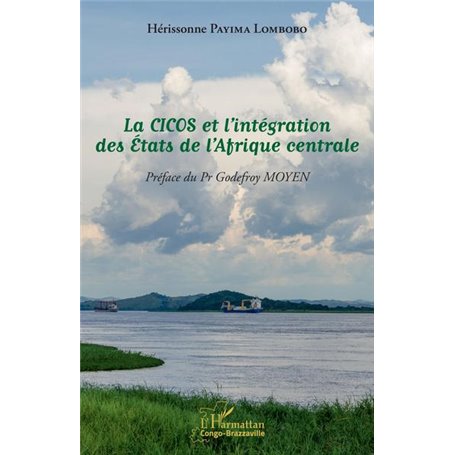 La CICOS et l'intégration des États de l'Afrique centrale