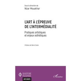 L'art à l'épreuve de l'intermédialité