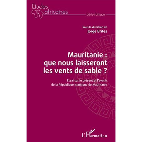 Mauritanie : que nous laisseront les vents de sable ?