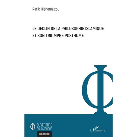 Le déclin de la philosophie islamique et son triomphe posthume