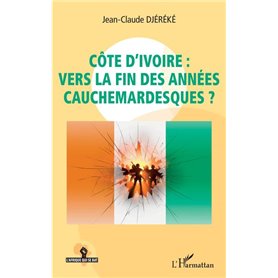 Côte d'Ivoire : vers la fin des années cauchemardesques ?