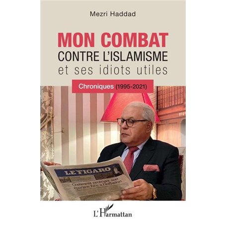 Mon combat contre l'islamisme et ses idiots utiles