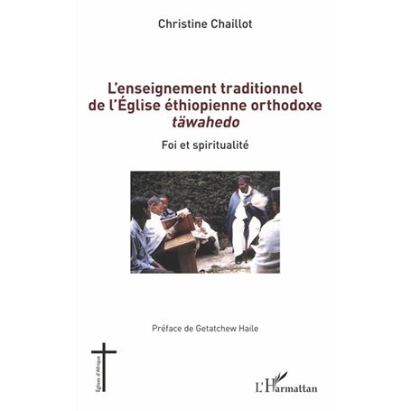 L'enseignement traditionnel de l'Église éthiopienne orthodoxe täwahedo