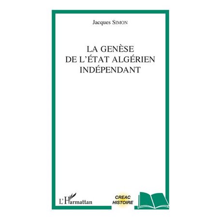 La genèse de l'Etat algérien indépendant