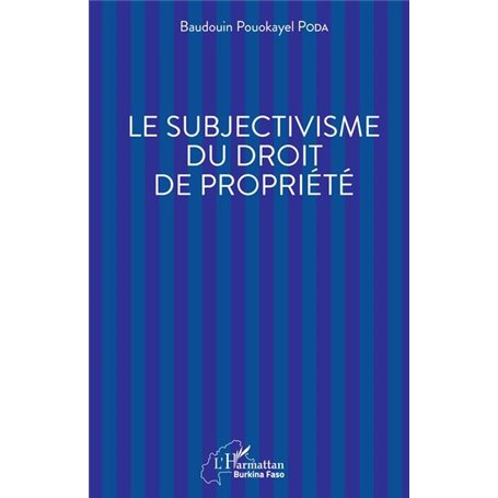 Le subjectivisme du droit de propriété