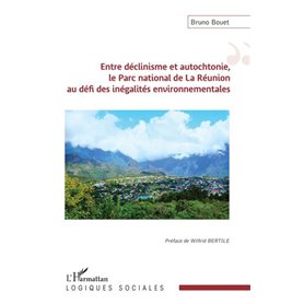 Entre déclinisme et autochtonie, le Parc national de La Réunion au défi des inégalités environnementales