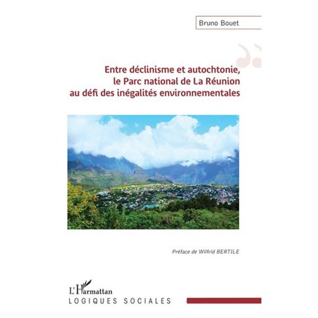 Entre déclinisme et autochtonie, le Parc national de La Réunion au défi des inégalités environnementales