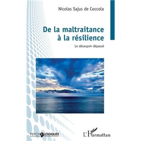 De la maltraitance à la résilience