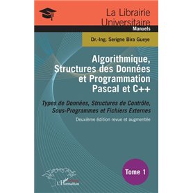 Algorithmique, Structures des Données et Programmation Pascal et C++ Tome 1