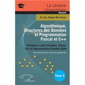 Algorithmique, Structures des Données et Programmation Pascal et C++ Tome 2