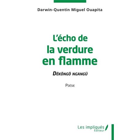 L'écho de la verdure en flamme