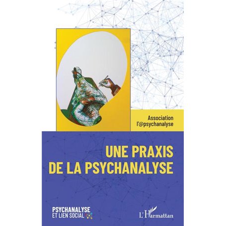 Une praxis de la psychanalyse