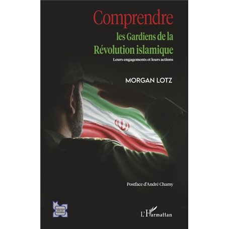 Comprendre les Gardiens de la Révolution islamique