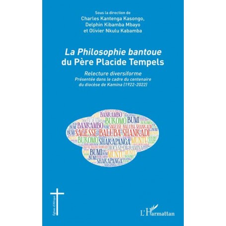 La-em+ Philosophie bantoue-/em+ du Père Placide Tempels