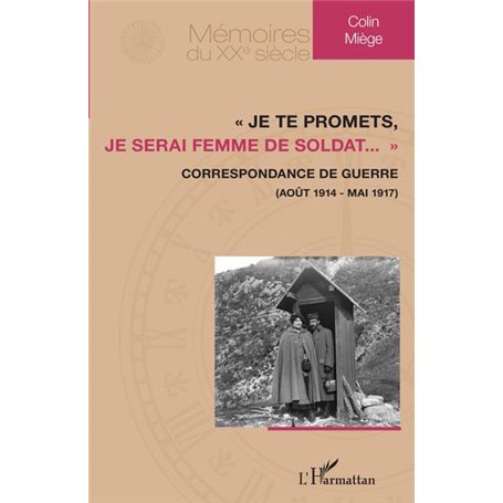 « Je te promets, je serai femme de soldat... »