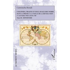 Colonies, traite et esclavage des noirs dans la presse à la veille de la Révolution