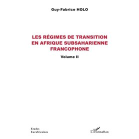 Les régimes de transition en Afrique subsaharienne francophone Volume II