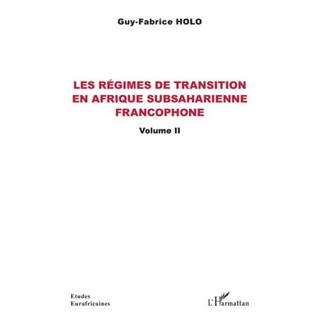 Les régimes de transition en Afrique subsaharienne francophone Volume II