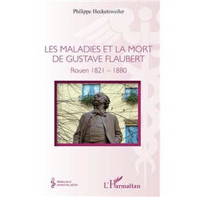 Les maladies et la mort de Gustave Flaubert