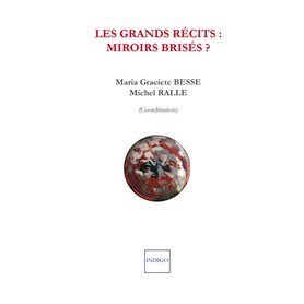 Les grands récits : miroirs brisés