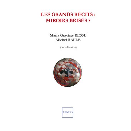 Les grands récits : miroirs brisés