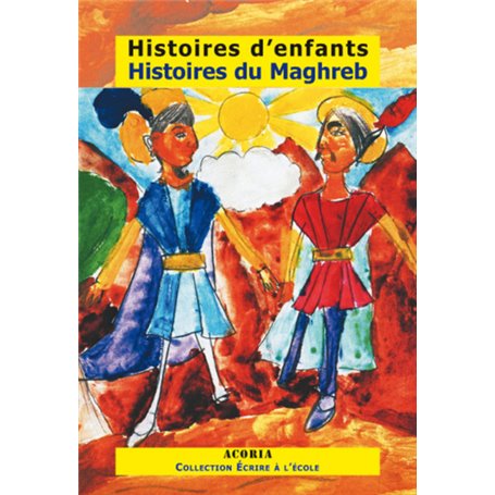 Histoires d'enfants Histoires du Maghreb