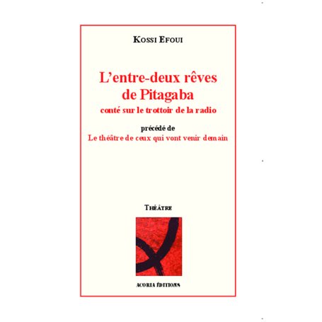 L'entre-deux rêves de Pitagaba conté sur le trottoir de la radio