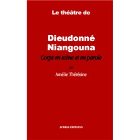 Le théâtre de Dieudonné Niangouna