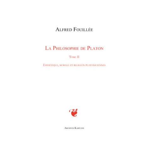 PHILOSOPHIE DE PLATON (TOME II)