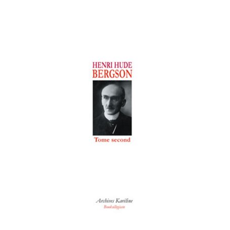 BERGSON (Tome II)