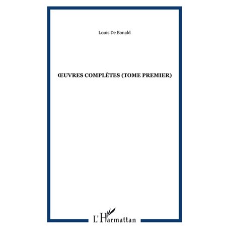 Œuvres complètes (Tome premier)