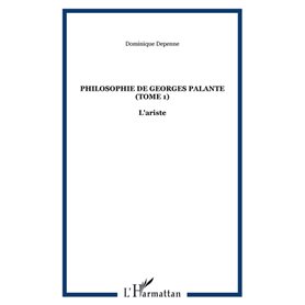 Philosophie de Georges Palante (Tome 1)