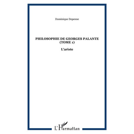 Philosophie de Georges Palante (Tome 1)