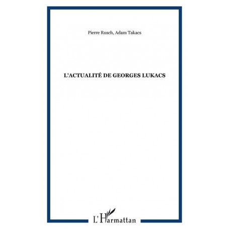 L'actualité de Georges Lukacs