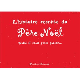 L'histoire secrète du Père Noël